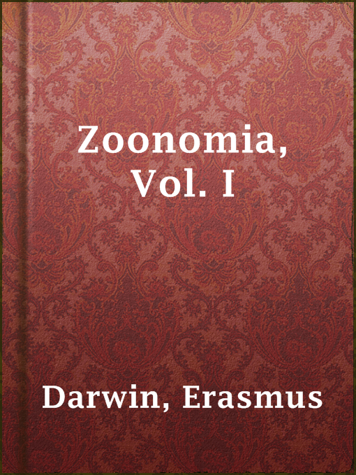 Title details for Zoonomia, Vol. I by Erasmus Darwin - Available